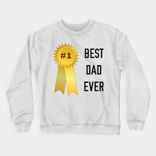 BEST DAD EVER Crewneck Sweatshirt